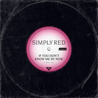 Simply Red - If You Don't Know Me By Now (Recollections 2025)