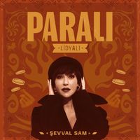 Şevval Sam - Paralı (Lidyalı)
