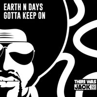 Earth n Days - Gotta Keep On (Extended Mix)
