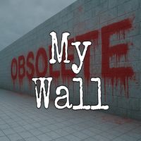 OBSOLETE - My Wall (Explicit)