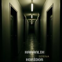 Serina - Karanlık Koridor