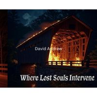 David Andrew - Where Lost Souls Intervene
