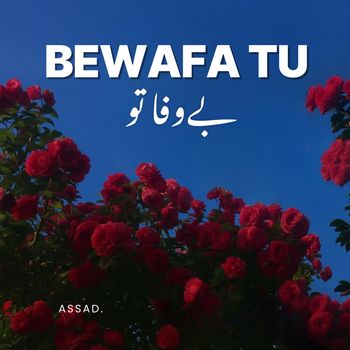 Assad - Bewafa Tu