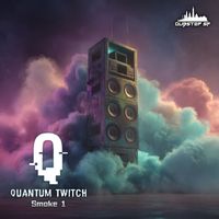 Quantum Twitch - Smoke 1