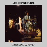 Secret Service - Crossing a River