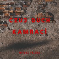 Wielka Polska - Czuj Duch Kamraci