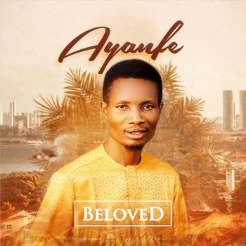 Beloved - Ayanfe