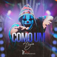 DJ Performance - Como Um Anjo