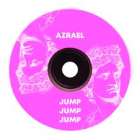 Azrael - Jump Jump Jump