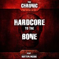 The Chronic - Hardcore to the Bone