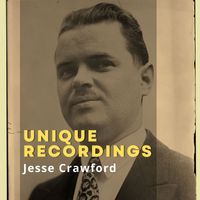 Jesse Crawford - Unique Recordings