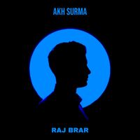 Raj Brar - Akh Surma