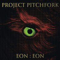 Project Pitchfork - Eon:Eon