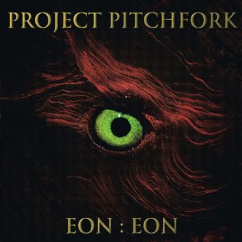 Project Pitchfork - Eon:Eon