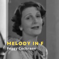 Peggy Cochrane - Melody in F