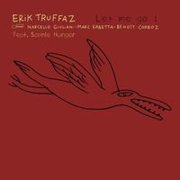 Erik Truffaz - Let Me Go !