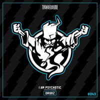 Drokz - I Am Psychotic (Extended Mix)
