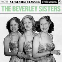 The Beverley Sisters - Essential Classics, Vol. 1154: The Beverley Sisters