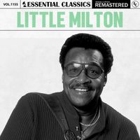 Little Milton - Essential Classics, Vol. 1155: Little Milton