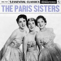 The Paris Sisters - Essential Classics, Vol. 1151: The Paris Sisters