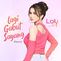 Loly Love - Lagi Gabut Sayang (Remix)