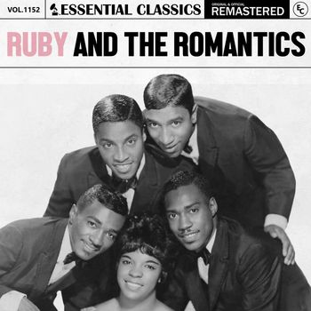 Ruby And The Romantics - Essential Classics, Vol. 1152: Ruby And The Romantics