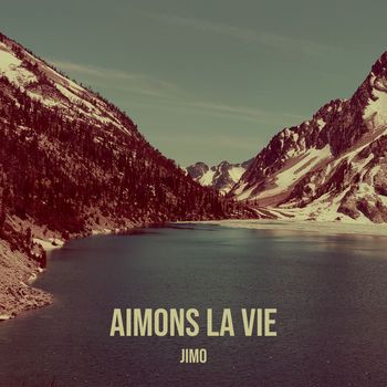 JiMo - AIMONS LA VIE