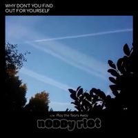 nODDy riOt - Why Don't You Find Out For Yourself c/w Play the Tears Away