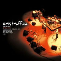 Erik Truffaz - Live Sessions And Unissued Studio Tracks (Live 2005)