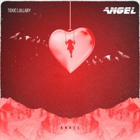 Angel - Toxic Lullaby