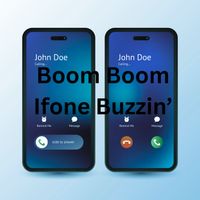 Boom Boom - Ifone Buzzin’ (Explicit)