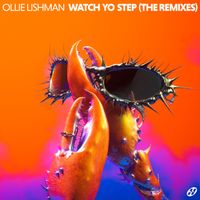 Ollie Lishman - WATCH YO STEP (The Remixes [Explicit])