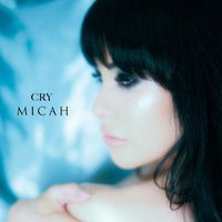 MICAH - CRY