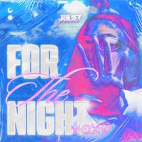 Juliet - For The Night