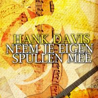 Hank Davis - Neem Je Eigen Spullen Mee