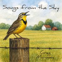 Greg Maroney - Songs from the Sky