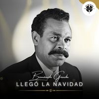 Bienvenido Granda - Llego la Navidad