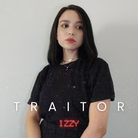 Izzy - Traitor (Explicit)