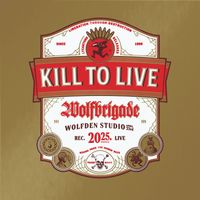Wolfbrigade - Kill to Live (Explicit)