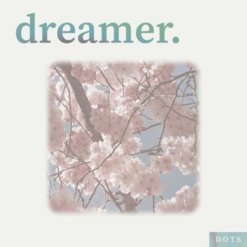 DOTS - dreamer.