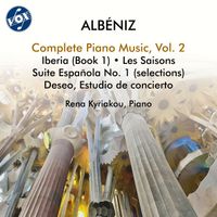 Rena Kyriakou - Albéniz: Complete Piano Music, Vol. 2
