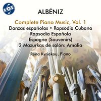 Rena Kyriakou - Albéniz: Complete Piano Music, Vol. 1