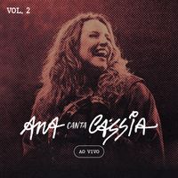 Ana Carolina - Ana Canta Cássia - Vol. 2 (Ao Vivo)