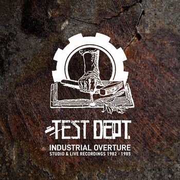 Test Dept - Industrial Overture (Explicit)