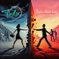 Taylor - Între Două Lumi