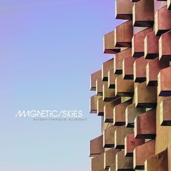Magnetic Skies - Everything's Alright