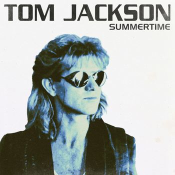 Tom Jackson - Summertime