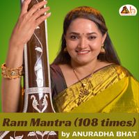 Anuradha Bhat - Ram Mantra 108 Times