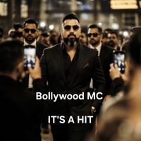 Bollywood MC - It's A Hit (Explicit)