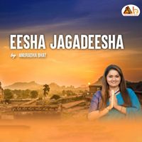 Anuradha Bhat - Eesha Jagadeesha
